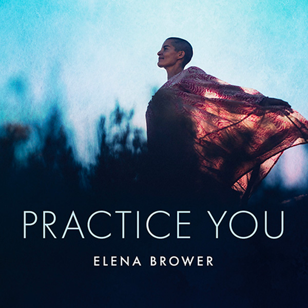 the-practice-you-elena-brower